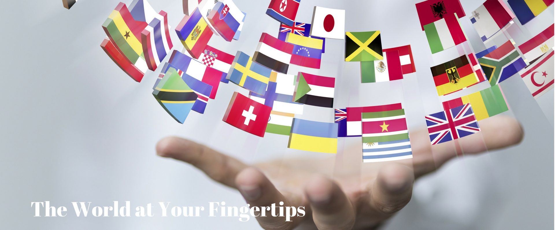 The World at Your Fingertips